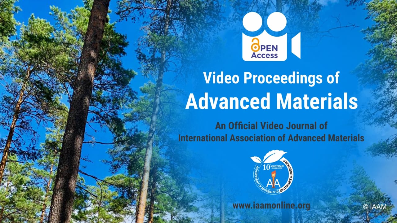 Video Proceedings of Advanced Materials | IAAM